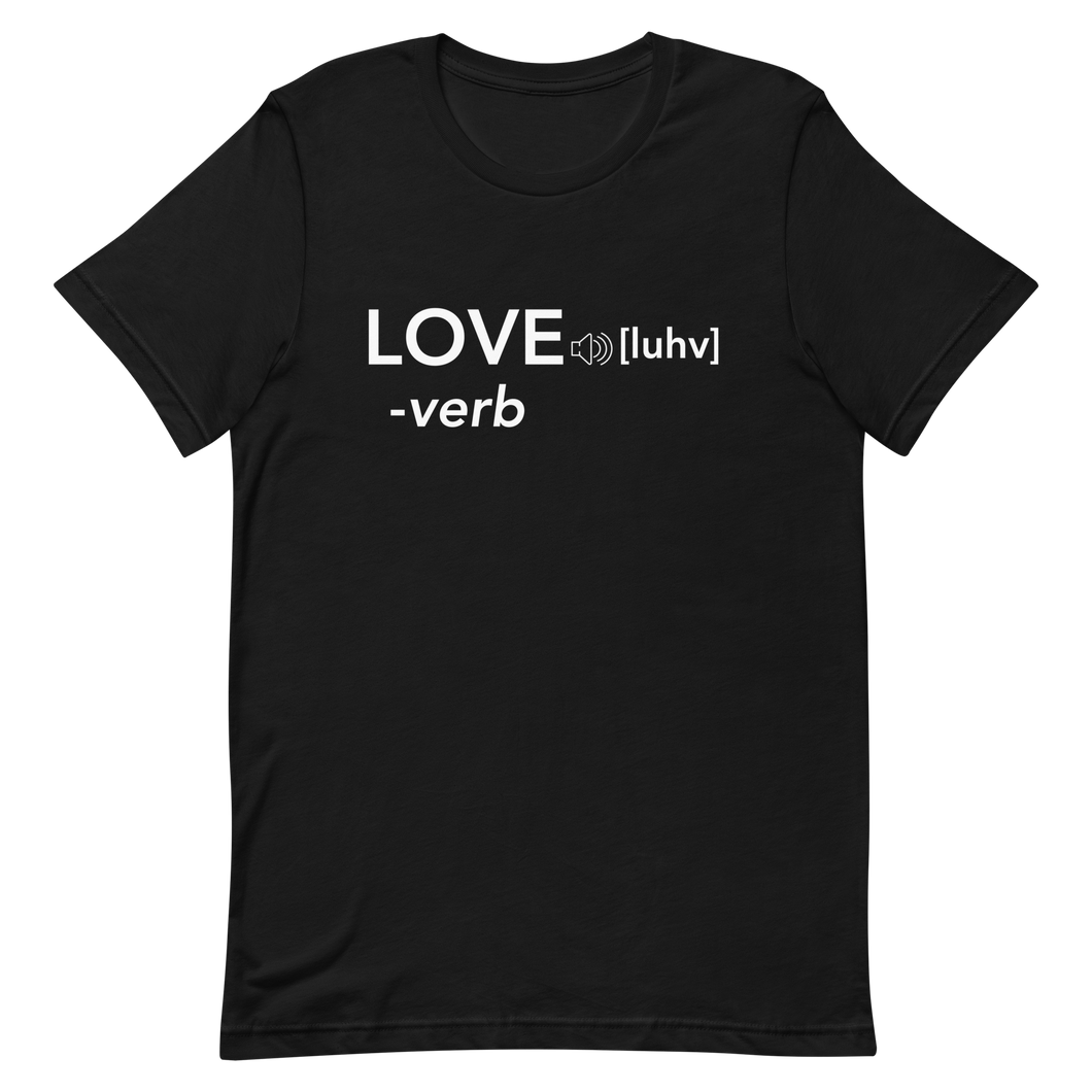 Love Is A Verb UNISEX Tee - Black
