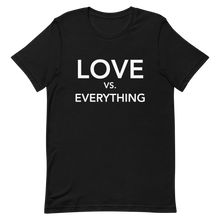 Load image into Gallery viewer, Love VS Everything Tee - Black