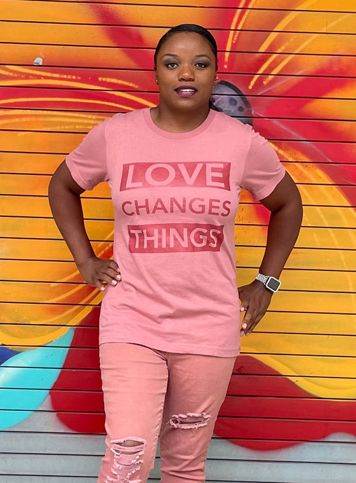 Love Changes Things UNISEX Signature Tee - Mauve