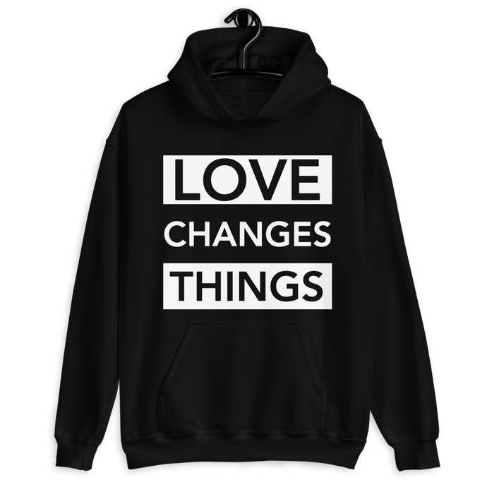 Love Changes Things Pullover Hoodie - Black