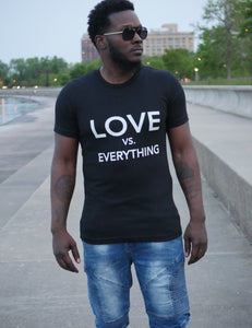 Love VS Everything UNISEX Tee - Black