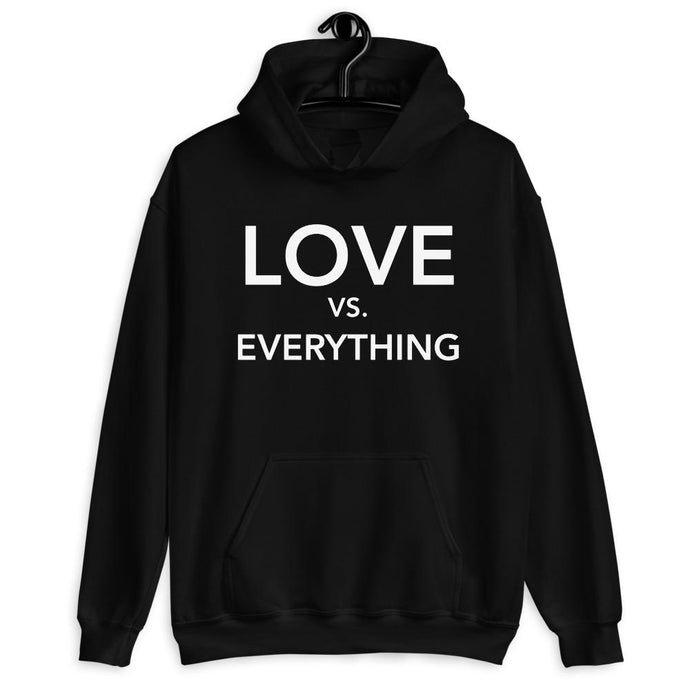 Love VS Everything Hoodie - Black