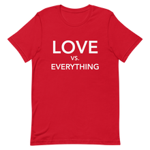 Load image into Gallery viewer, Love VS Everything Tee - Red