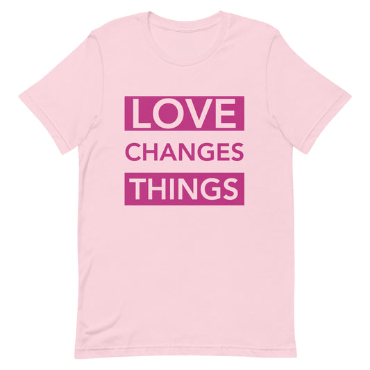 Love Changes Things UNISEX Signature Tee - Soft Pink