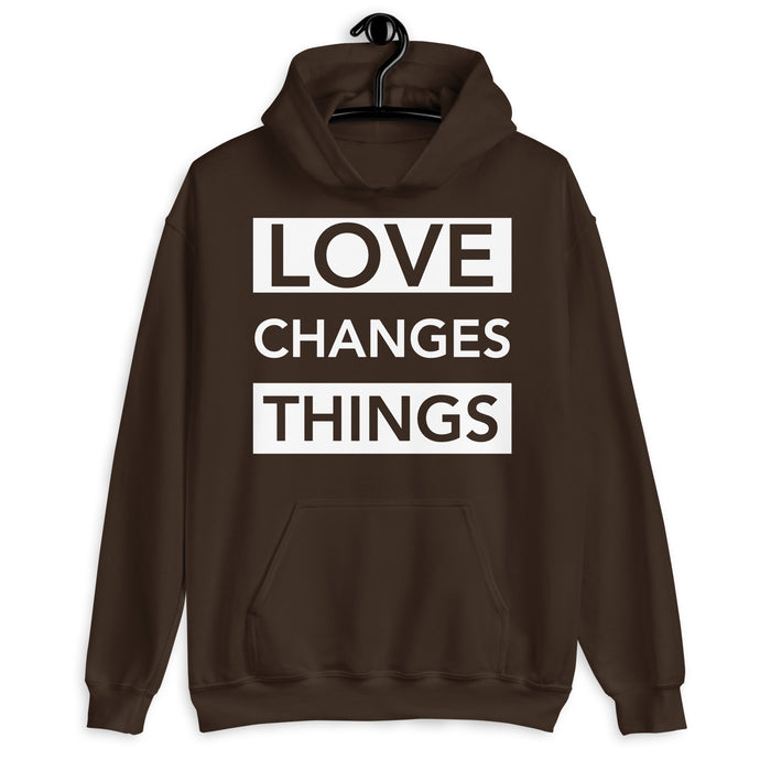 Love Changes Things Pullover Hoodie - Chocolate