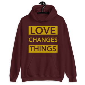 Love Changes Things Pullover Hoodie - Maroon