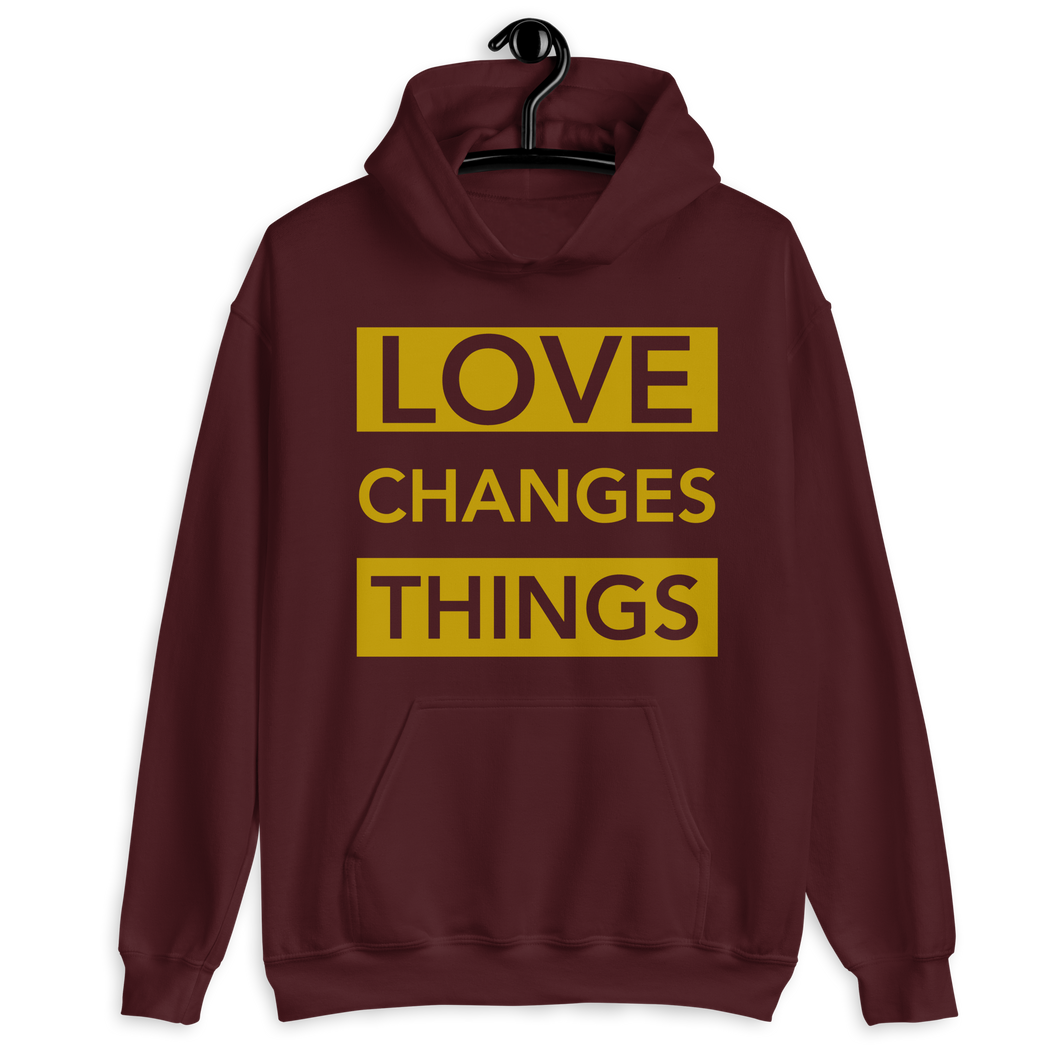 Love Changes Things Pullover Hoodie - Maroon