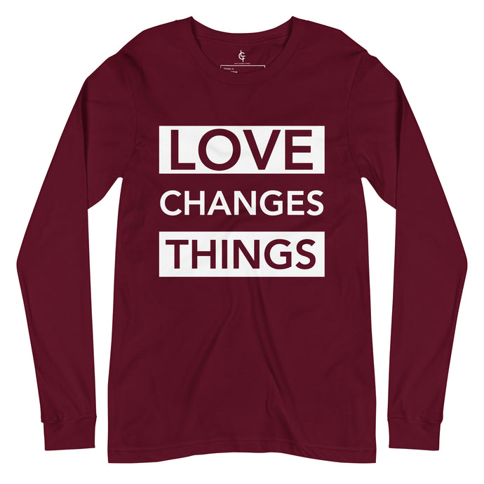 Love Changes Things Long Sleeve - Maroon