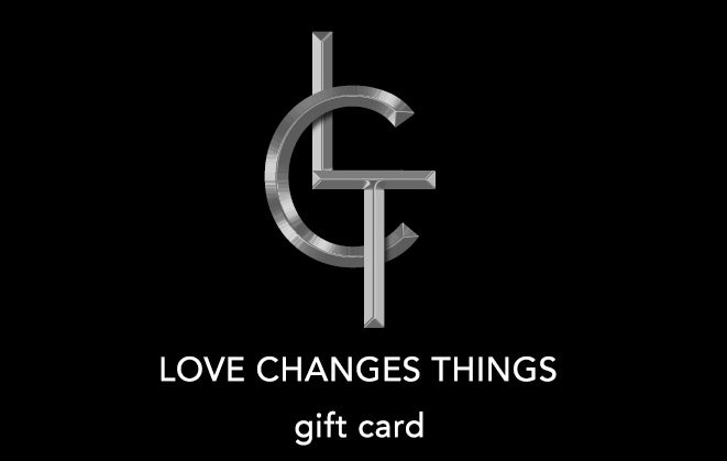 Love Changes Things Gift Card $10